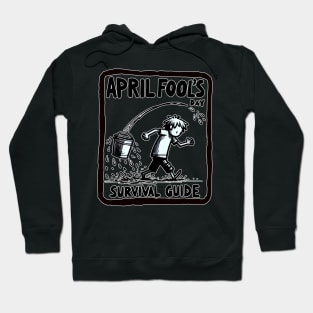 April Fool's Day - Survival Guide Hoodie